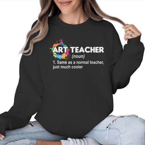 Art Teacher Definition Arts Artist Artistic Graphic For Men Women Girls Kids Women Crewneck Sweatshirt - teacherstshirts.com DE