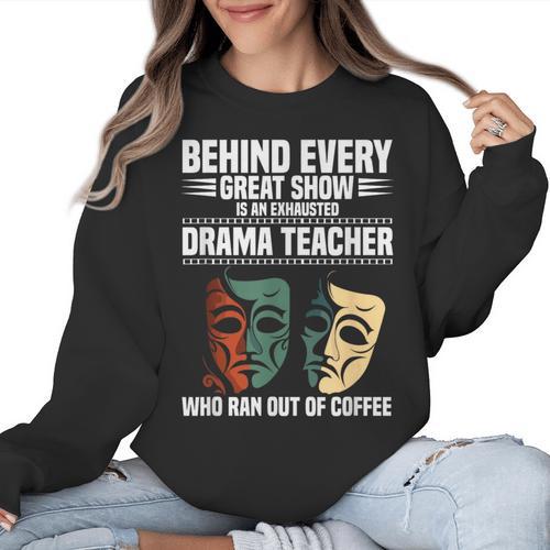 Theatre Teacher Drama Lover Theatre Mask Drama Teacher Women Crewneck Sweatshirt - teacherstshirts.com