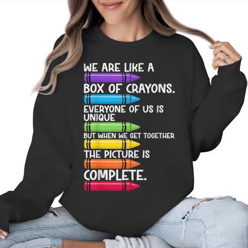 Back To School Teacher We Are Like A Box Of Crayons Women Crewneck Sweatshirt - teacherstshirts.com CA