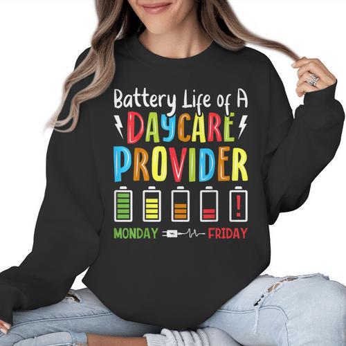 Battery Life Of Daycare Provider Childcare Teacher Women Crewneck Sweatshirt - teacherstshirts.com DE