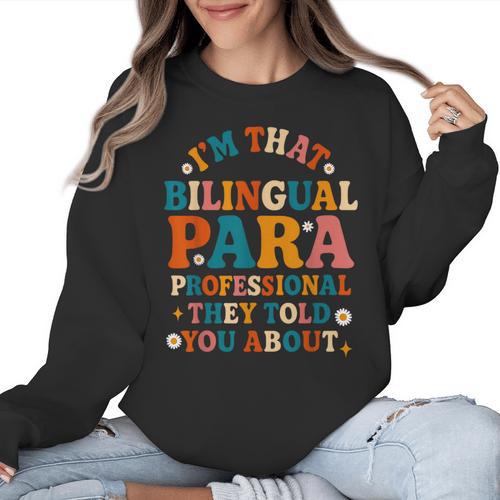 Bilingual Paraeducator Paraprofessional Parapro Teachers Women Crewneck Sweatshirt - teacherstshirts.com CA