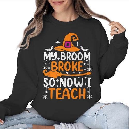 My Broom Broke So Now I Teach Halloween Teacher Women Crewneck Sweatshirt - teacherstshirts.com AU
