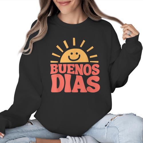 Buenos Dias Spanish Teacher Appreciation Back To School Women Crewneck Sweatshirt - teacherstshirts.com CA