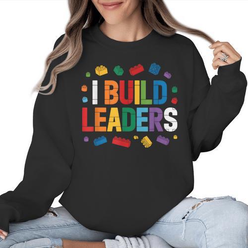 I Build Leaders Bricks Building Blocks Teacher Brick Builder Women Crewneck Sweatshirt - teacherstshirts.com CA