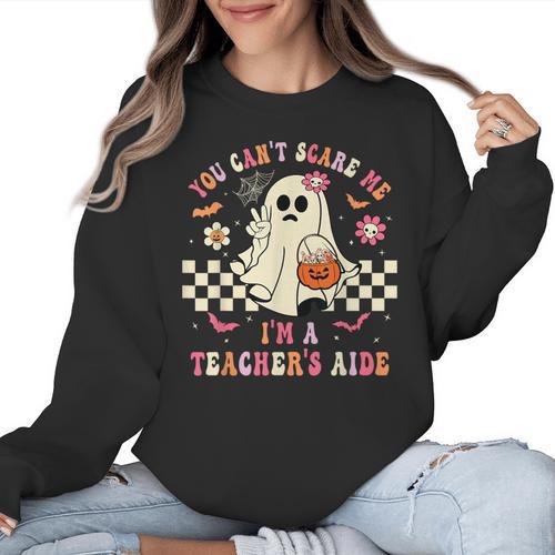 You Can't Scare Me I'm A School Teacher's Aide Halloween Women Crewneck Sweatshirt - teacherstshirts.com