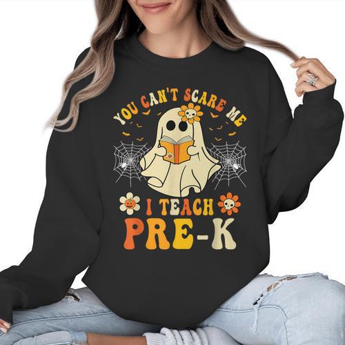You Can't Scare Me I Teach Pre-K Halloween Teacher Ghost Women Crewneck Sweatshirt - teacherstshirts.com AU