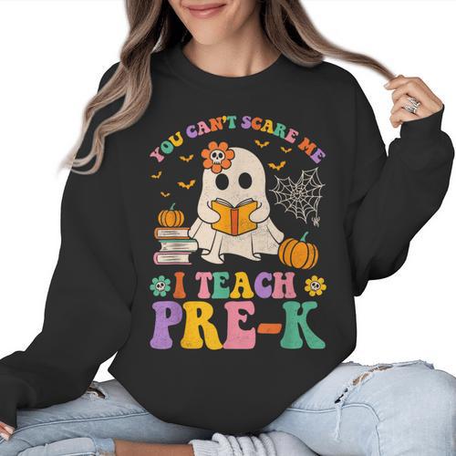 You Can't Scare Me I Teach Pre-k Teacher Halloween Ghost Men Women Kids Women Crewneck Sweatshirt - teacherstshirts.com DE