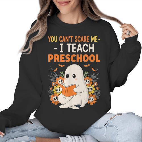 You Cant Scare Me I Teach Preschool Halloween Teacher Women Crewneck Sweatshirt - teacherstshirts.com AU