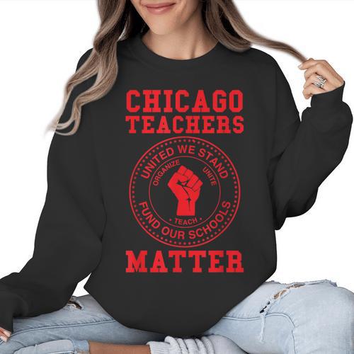 Chicago Teachers Matter Support Union Education Red For Ed Women Crewneck Sweatshirt - teacherstshirts.com AU