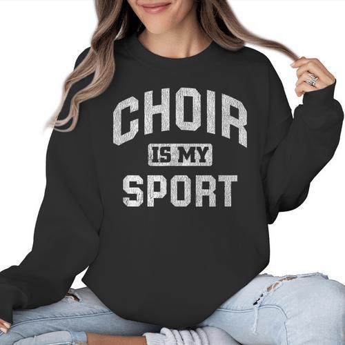 Choir Is My Sport Quote Choir Teacher Women Crewneck Sweatshirt - teacherstshirts.com UK