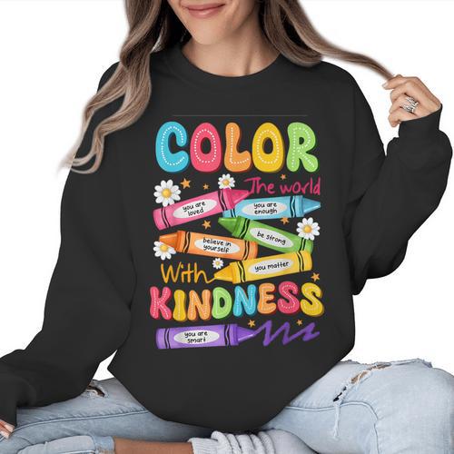 Color The World With Kindness Teachers Back To School Women Crewneck Sweatshirt - teacherstshirts.com CA