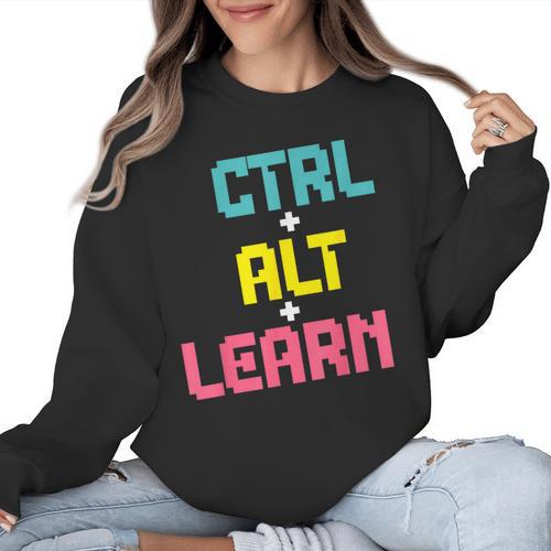Computer Teacher Back To School Kids Ctrl Alt Learn Women Crewneck Sweatshirt - teacherstshirts.com UK