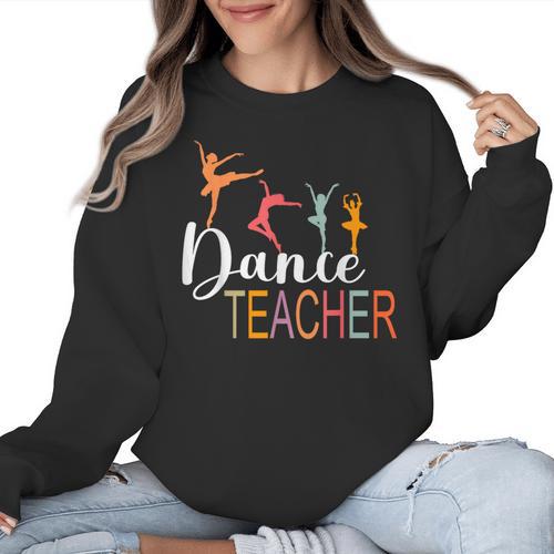 Dance Teacher Appreciation Back To School Dance Teacher Women Crewneck Sweatshirt - teacherstshirts.com AU
