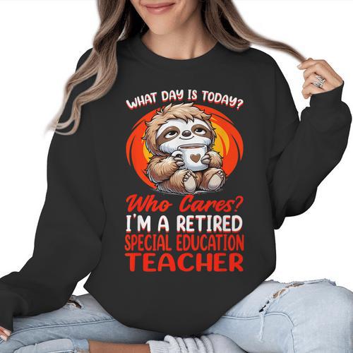 What Day Is Today Retired Special Education Teacher Women Crewneck Sweatshirt - teacherstshirts.com AU