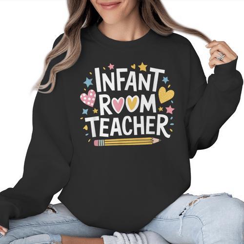 Daycare Provider Toddler Teaching Infant Room Teacher Women Crewneck Sweatshirt - teacherstshirts.com AU