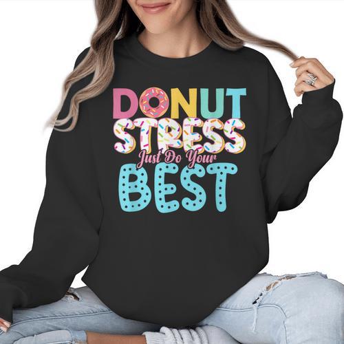 Donut Stress Just Do Your Best Teachers Testing Day For Men Women Girls Kids Women Crewneck Sweatshirt - teacherstshirts.com DE