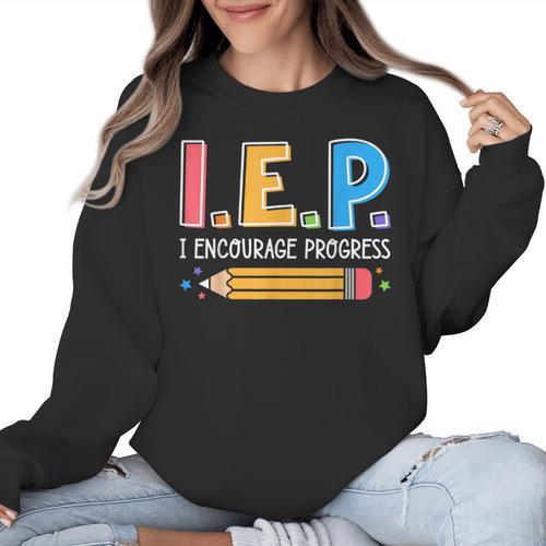 I E P I Encourage Progress Special Education Teacher Women Crewneck Sweatshirt - teacherstshirts.com AU