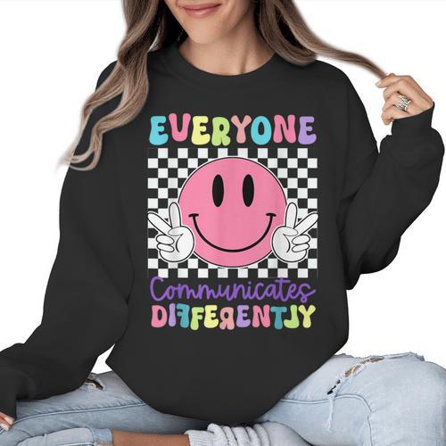 Everyone Communicates Differently Autism Awareness Teacher Women Crewneck Sweatshirt - teacherstshirts.com DE