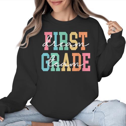 First Grade Dream Team Back To School 1st Grade Teacher Women Crewneck Sweatshirt - teacherstshirts.com CA