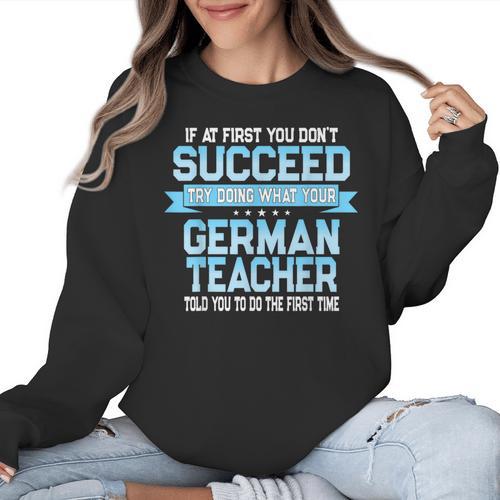 Fun German Teacher Appreciation Language Class Saying Women Crewneck Sweatshirt - teacherstshirts.com UK