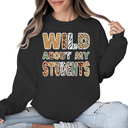Fun Zoo Animal Print Teacher Shirts Wild About My Students Women Crewneck Sweatshirt - teacherstshirts.com CA