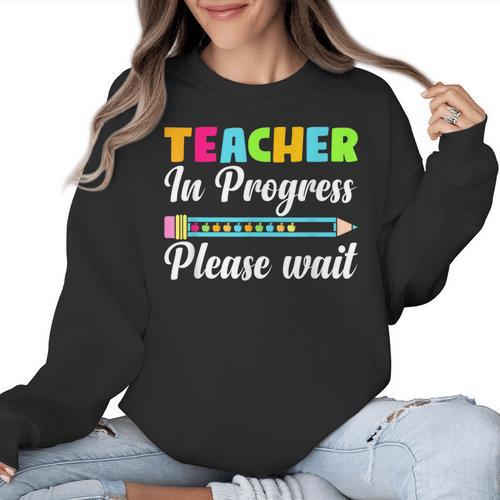 Future Teacher Cool Teacher In Progress Please Wait Women Crewneck Sweatshirt - teacherstshirts.com