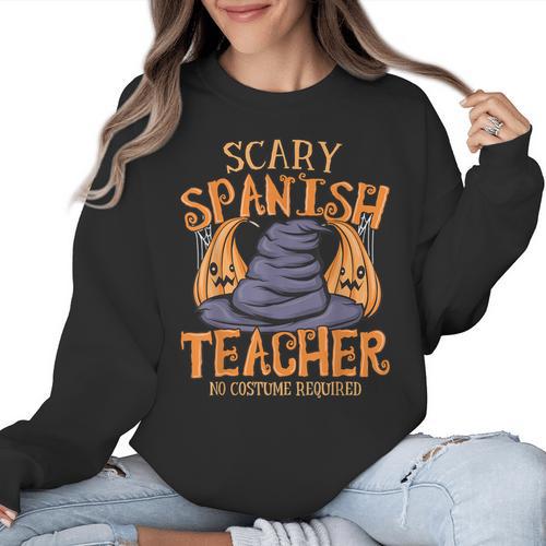 Halloween Scary Spanish Teacher No Costume Required For Men Women Women Crewneck Sweatshirt - teacherstshirts.com AU