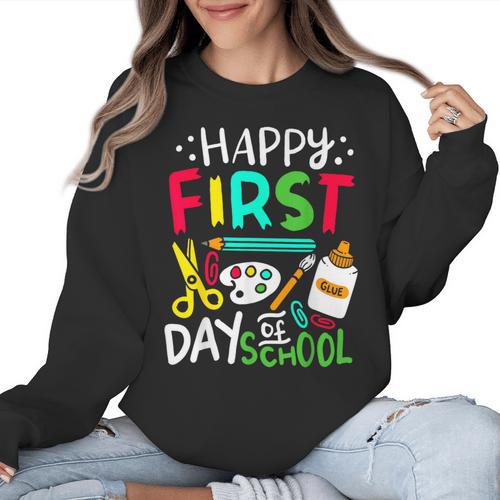Happy First Day Of School Teacher Back To School Student Women Crewneck Sweatshirt - teacherstshirts.com