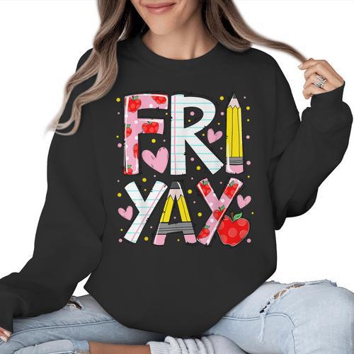 Happy Fri-Yay Teacher Back To School Friday Lovers Women Crewneck Sweatshirt - teacherstshirts.com CA