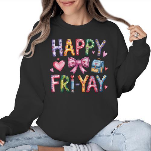 Happy Fri-Yay Teacher Fry Yay Friday Weekend Cute Fri-Yay Women Crewneck Sweatshirt - teacherstshirts.com UK
