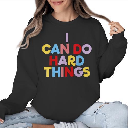 I Can Do Hard Things Teacher Inspiration Do Hard Things Women Crewneck Sweatshirt - teacherstshirts.com AU