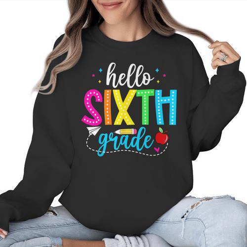 Hello Sixth Grade Cute Back To School 6th Grade Teacher Kids Women Crewneck Sweatshirt - teacherstshirts.com AU