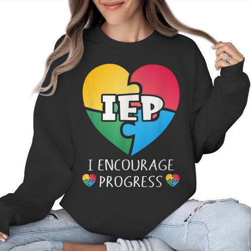 IEP I Encourage Progress Special Education School Teacher Women Crewneck Sweatshirt - teacherstshirts.com DE