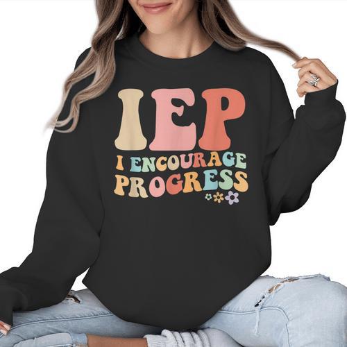 IEP I Encourage Progress Special Education Teacher Graphics Women Crewneck Sweatshirt - teacherstshirts.com CA
