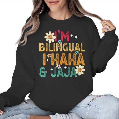 I’m Bilingual I Haha And Jaja Spanish Teacher Bilingual For Men Women Girls Kids Women Crewneck Sweatshirt - teacherstshirts.com CA