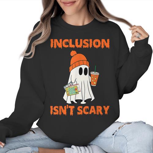 Inclusion Isn't Scary Shirt Halloween SLP Sped Teacher Women Crewneck Sweatshirt - teacherstshirts.com DE