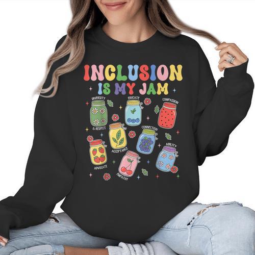 Inclusion Is My Jam SPED Teacher Special Education Life Women Crewneck Sweatshirt - teacherstshirts.com UK
