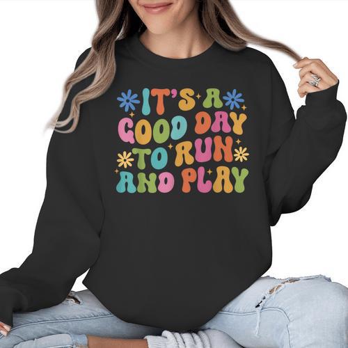 Its A Good Day To Run And Play PE Teacher Physical Education Women Crewneck Sweatshirt - teacherstshirts.com DE