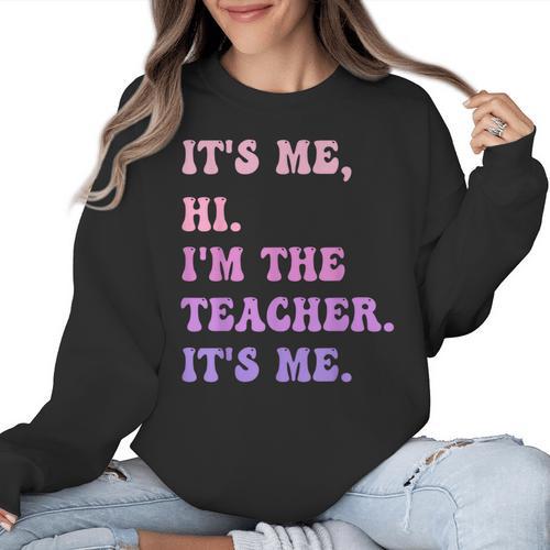 It's Me Hi I'm The TEACHER It's Me Teacher Educator Women Crewneck Sweatshirt - teacherstshirts.com AU
