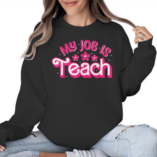 My Job Is Teach Pink Retro Female Teacher Life Women Women Crewneck Sweatshirt - teacherstshirts.com
