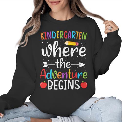 Kindergarten Where The Adventure Begins Shirt Children's Teacher Women Crewneck Sweatshirt - teacherstshirts.com