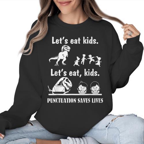 Let's Eat Kids Fun Dinosaurs Grammar Teacher Women Crewneck Sweatshirt - teacherstshirts.com AU