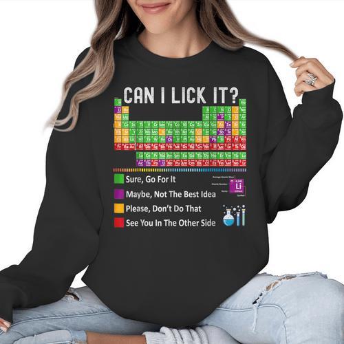 Can I Lick It Periodic Table Chart Science Teacher Cool Meme Women Crewneck Sweatshirt - teacherstshirts.com AU