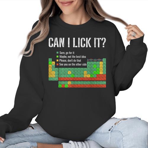 Can I Lick It Periodic Table Science Teacher Student Women Crewneck Sweatshirt - teacherstshirts.com DE
