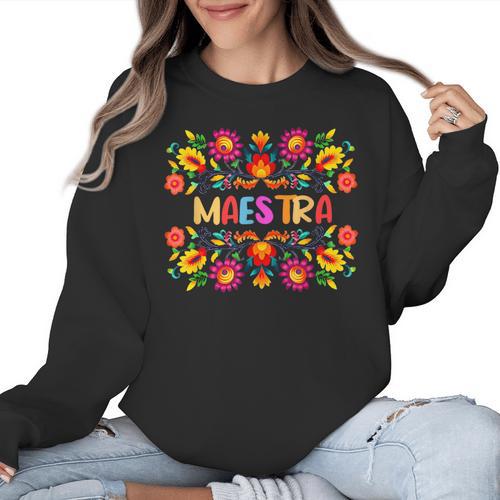 Maestra Cinco De Mayo Spanish Mexican Teacher Women Crewneck Sweatshirt - teacherstshirts.com