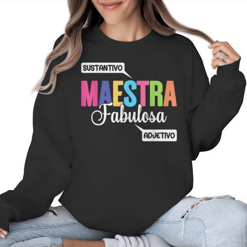 Maestra Fabulosa Bilingual Spanish Espanol Teacher School Women Crewneck Sweatshirt - teacherstshirts.com DE