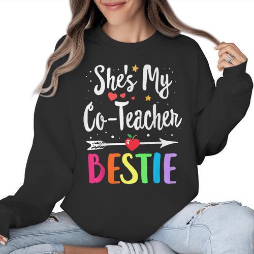 Matching Co-Teacher Best Friend She's My Bestie Work Team Women Crewneck Sweatshirt - teacherstshirts.com UK