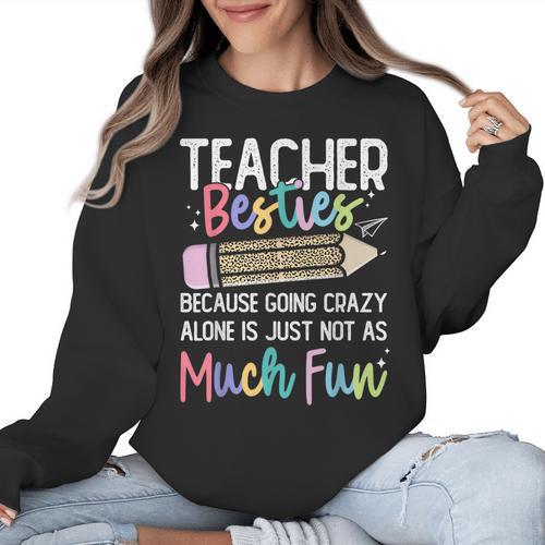 Matching Teachers Last Day Of School Teacher Besties Women Crewneck Sweatshirt - teacherstshirts.com UK