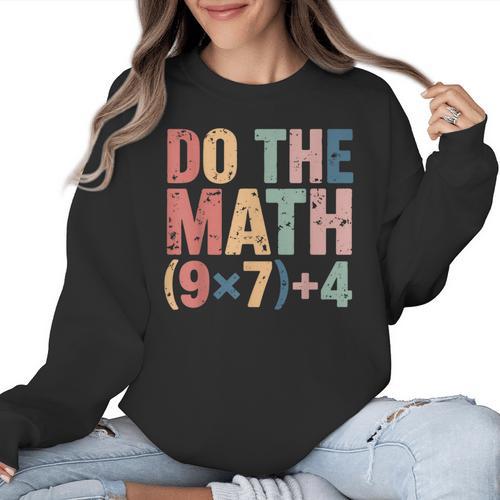 Do The Math 67 Meme Six Seven Teacher Women Crewneck Sweatshirt - teacherstshirts.com