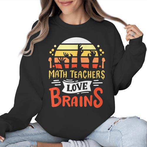 Math Teachers Love Brains Halloween Costume Zombie For Men Women Women Crewneck Sweatshirt - teacherstshirts.com CA
